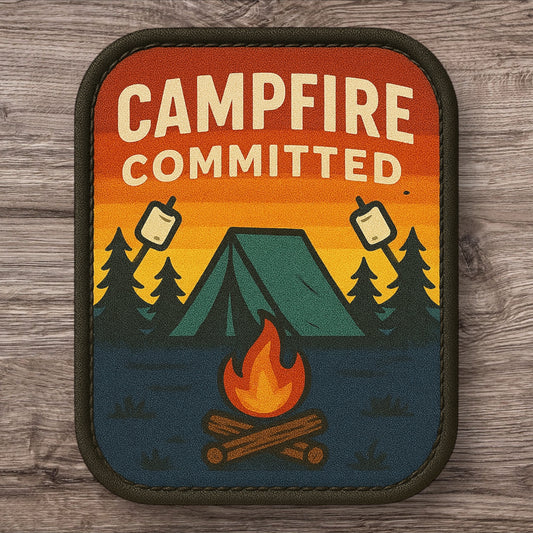 Campfire Committed - UV Printed Patch
